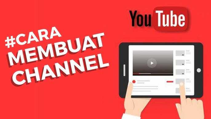 9 Cara Membuat Channel YouTube yang Menarik dan Profesional